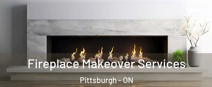 Fireplace Makeover Services Pittsburgh - ON