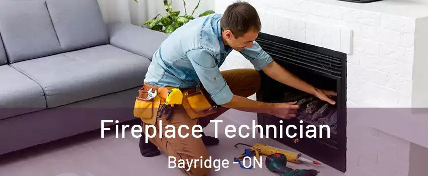 Fireplace Technician Bayridge - ON